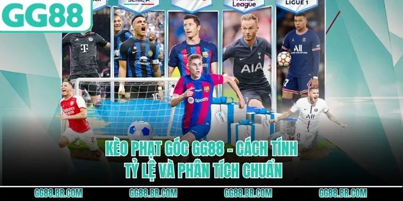 Kèo Phạt Góc GG88 - Cách Tính Tỷ Lệ Và Phân Tích Chuẩn