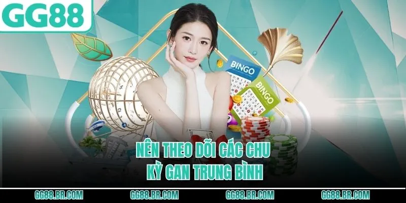 Nên theo dõi các chu kỳ gan trung bình